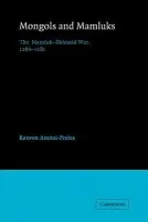 Mongols and Mamluks - Amitai-Preiss, Reuven (Hebrew University of Jerusalem)