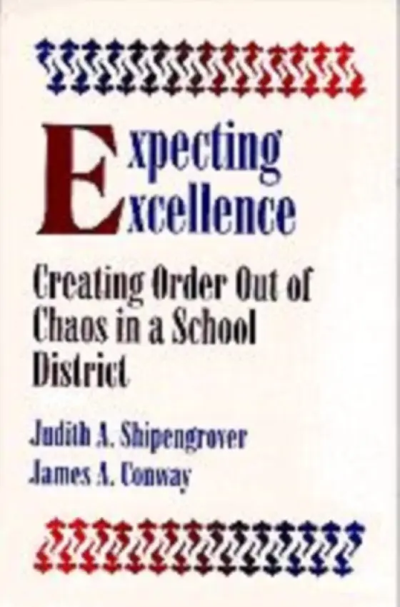 Expecting Excellence - Shipengrover, Judith  A. a Conway, James A.