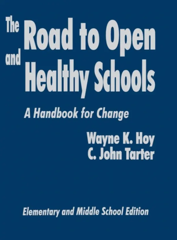 Road to Open and Healthy Schools - Hoy, Wayne K. a Tarter, C . John