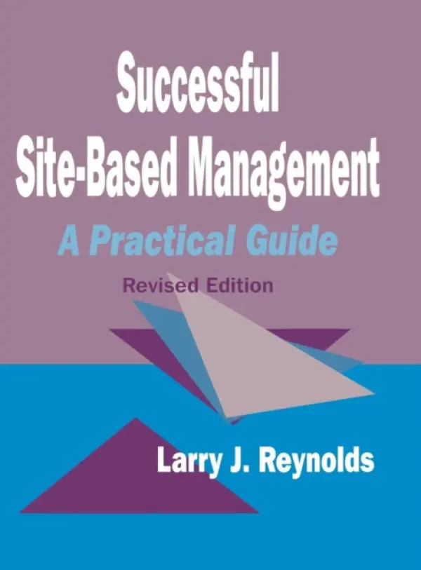 Successful Site-Based Management - Reynolds, Larry  J.