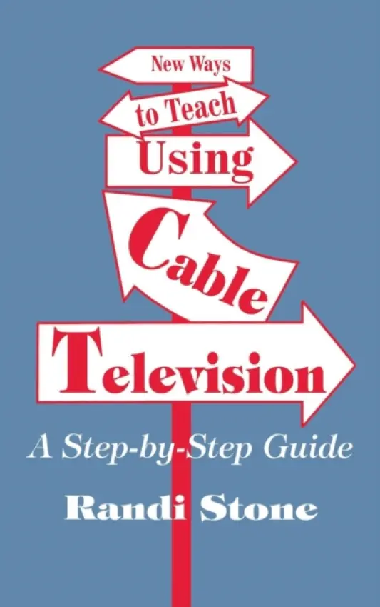 New Ways to Teach Using Cable Television - Sofman, Randi B.