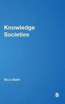 Knowledge Societies - Stehr, Nico