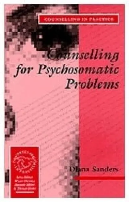 Counselling for Psychosomatic Problems - Sanders, Diana J