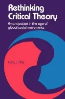 Rethinking Critical Theory - Ray, Larry