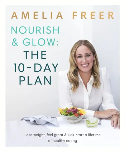 Nourish and Glow (The 10-Day Plan) - Amelia Freer
