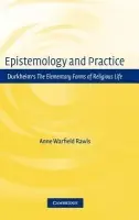 Epistemology and Practice - Rawls, Anne Warfield (Bentley College, Massachusetts)