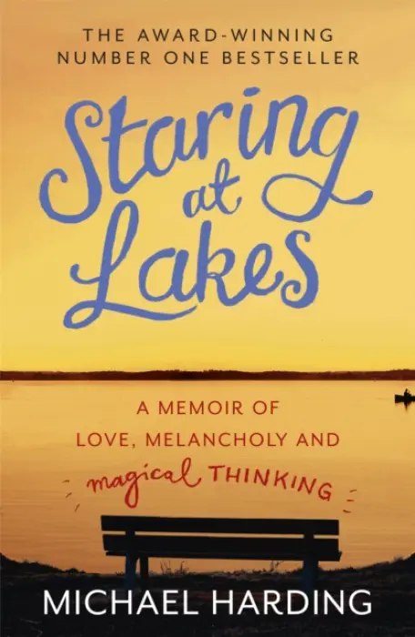 Staring at Lakes (A Memoir of Love, Melancholy and Magical Thinking) - Michael Harding