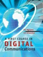 First Course in Digital Communications - Nguyen, Ha H. (Professor, University of Saskatchewan, Canada) a Shwedyk, Ed (University of Manitoba, Canada)
