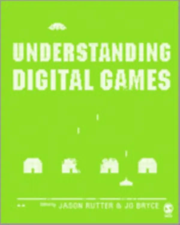 Understanding Digital Games