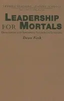 Leadership for Mortals - Fink, Dean