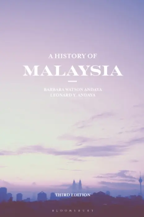 History of Malaysia - Andaya, Barbara Watson (Asian Studies Program, University of Hawaii, USA) a Andaya, Leonard Y.
