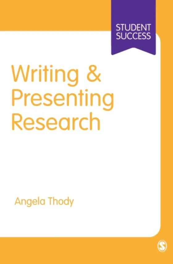 Writing and Presenting Research - Thody, Angela