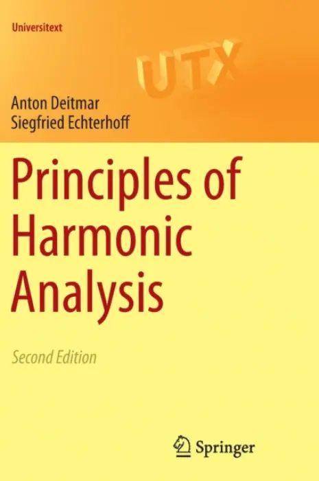 Principles of Harmonic Analysis - Deitmar, Anton a Echterhoff, Siegfried