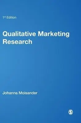 Qualitative Marketing Research - Moisander, Johanna a Valtonen, Anu