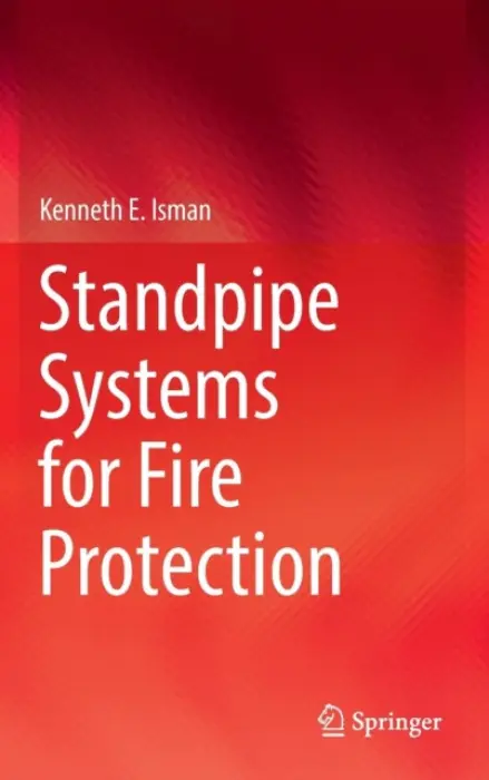 Standpipe Systems for Fire Protection - Isman, Kenneth E.