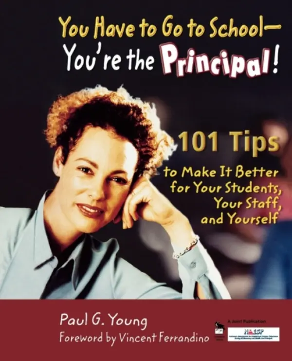 You Have to Go to School - You're the Principal! - Young, Paul G.