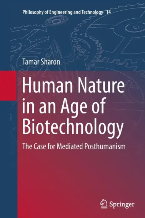 Human Nature in an Age of Biotechnology - Sharon, Tamar