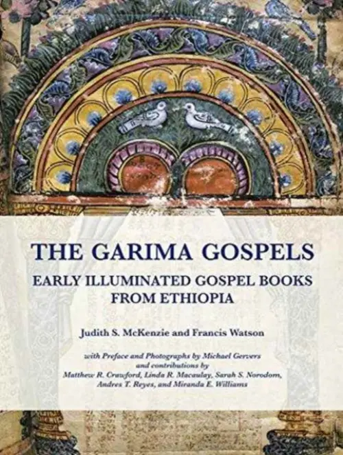 Garima Gospels - McKenzie, Judith S. a Watson, Francis