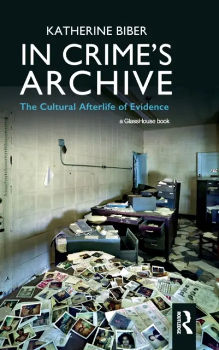 In Crime's Archive - Biber, Katherine (University of Technology, Sydney, Australia)