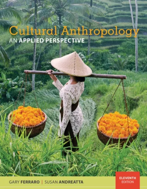 Cultural Anthropology - Ferraro, Gary (Professor Emeritus, University of North Carolina at Charlotte) a Andreatta, Susan (University of North Carolina at Greensboro)