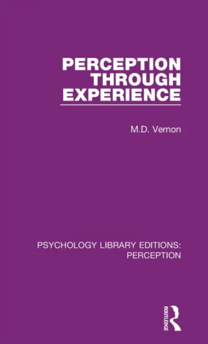 Perception Through Experience - Vernon, M.D.