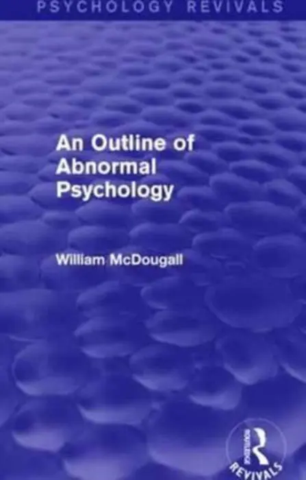 Outline of Abnormal Psychology - McDougall, William