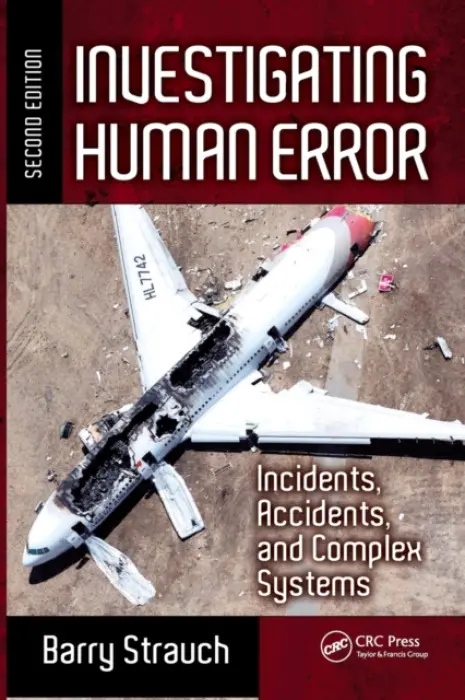 Investigating Human Error - Strauch, Barry