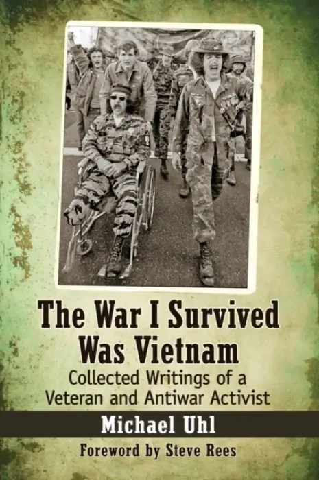 War I Survived Was Vietnam - Uhl, Michael