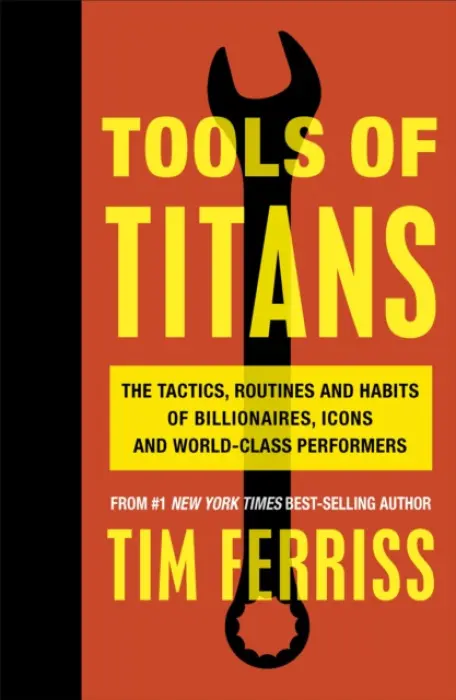 Tools of Titans - Ferriss, Timothy