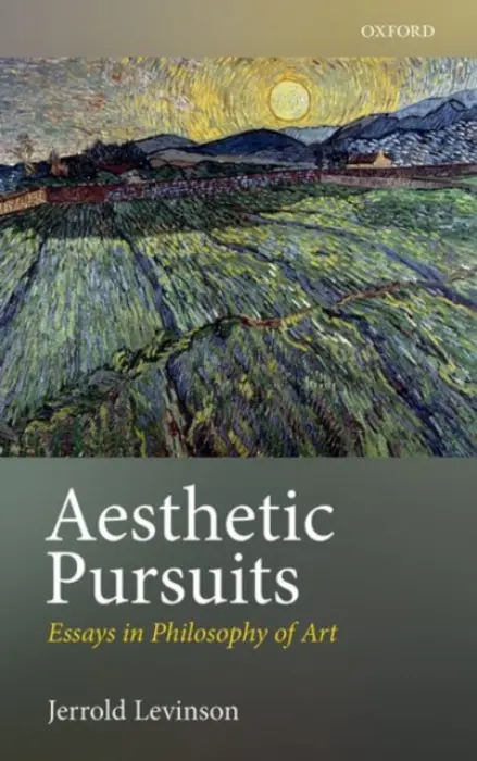 Aesthetic Pursuits - Levinson, Jerrold (University of Maryland)