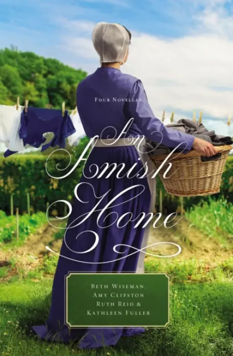Amish Home - Wiseman, Beth a Clipston, Amy a Fuller, Kathleen a Reid, Ruth