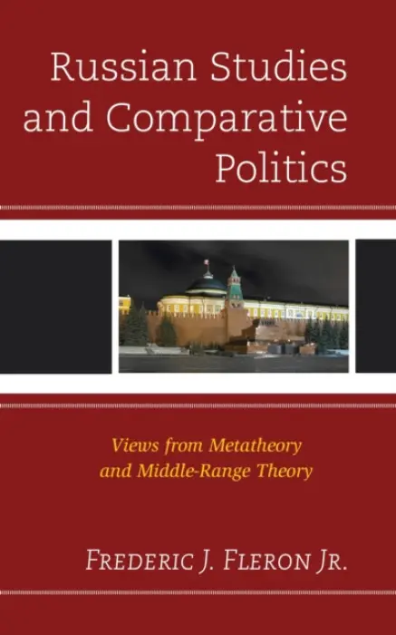 Russian Studies and Comparative Politics - Fleron Jr., Frederic J.