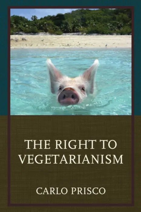 Right to Vegetarianism - Prisco, Carlo