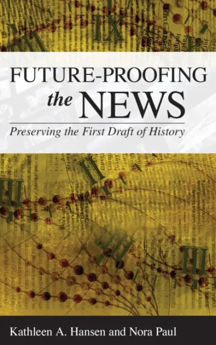 Future-Proofing the News - Hansen, Kathleen A. a Paul, Nora