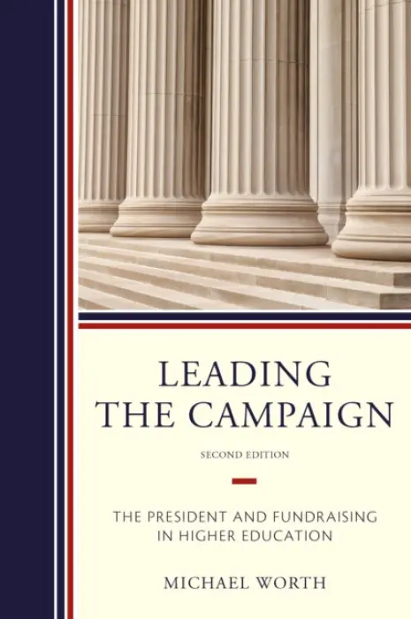 Leading the Campaign - Worth, Michael J.