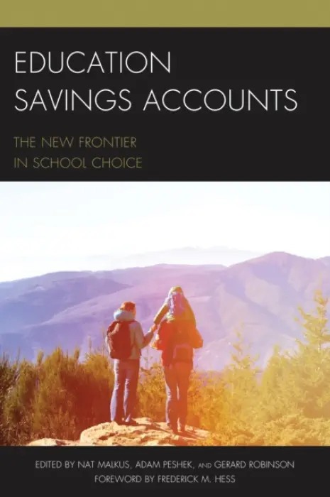 Education Savings Accounts - Malkus, Nat a Peshek, Adam a Robinson, Gerard