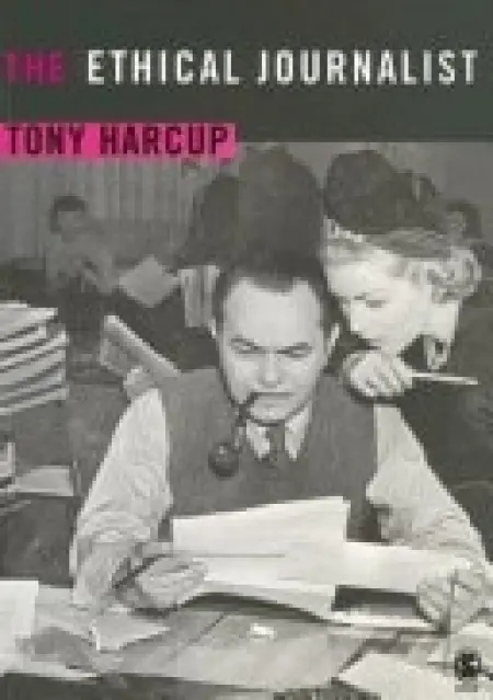 Ethical Journalist - Harcup, Tony