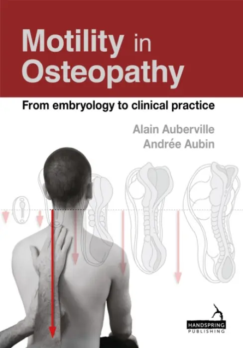 Motility in Osteopathy - Auberville, Alain a Aubin, Andree