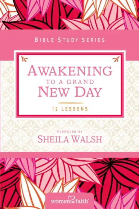 Awakening to a Grand New Day - Women of Faith a Feinberg, Margaret