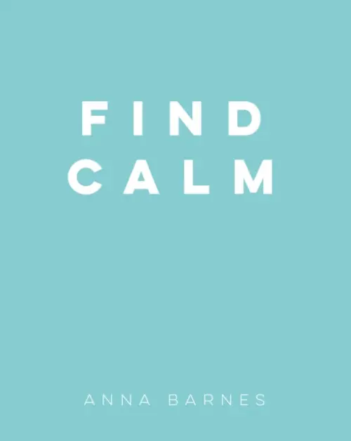 Find Calm - Barnes, Anna