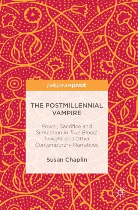 Postmillennial Vampire - Chaplin, Susan