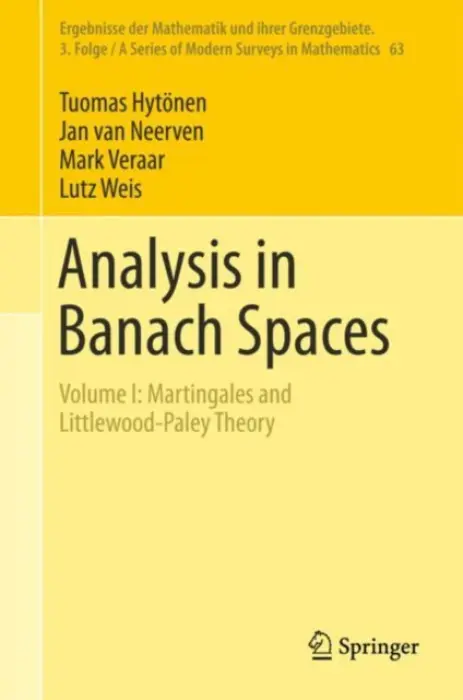 Analysis in Banach Spaces - Hytonen, Tuomas a van Neerven, Jan a Veraar, Mark a Weis, Lutz