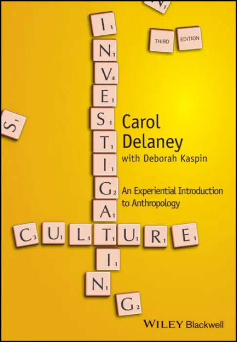 Investigating Culture - Delaney, Carol (Stanford University, USA)