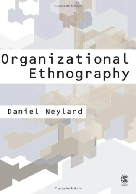 Organizational Ethnography - Neyland, Daniel