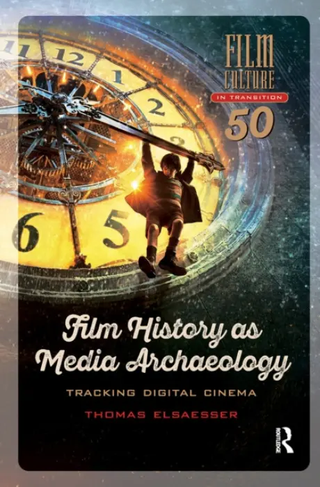 Film History as Media Archaeology - Elsaesser, Thomas