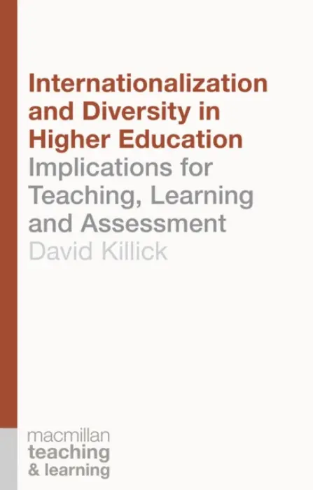 Internationalization and Diversity in Higher Education - Killick, David (Leeds Beckett University, Leeds)