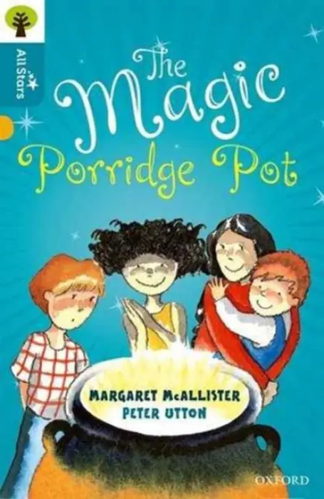 Oxford Reading Tree All Stars: Oxford Level 9 The Magic Porridge Pot - McAllister a Utton a Sage