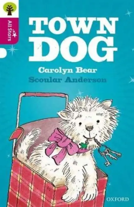 Oxford Reading Tree All Stars: Oxford Level 10 Town Dog - Bear a Anderson a Sage