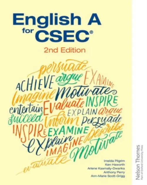 English A for CSEC - Pilgrim, Imelda (, UK) a Haworth, Ken (, UK) a Kasmally-Dwarika, Arlene (, Trinidad and Tobago) a Perry, Anthony (, Jamaica) a Scott-Grigg, Anne-Marie (, Antigua)