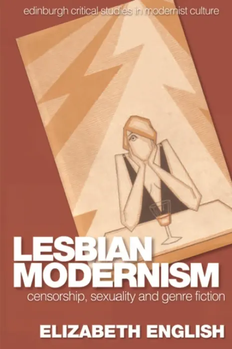 Lesbian Modernism - English, Elizabeth (Senior Lecturer in English, Cardiff Metropolitan University)